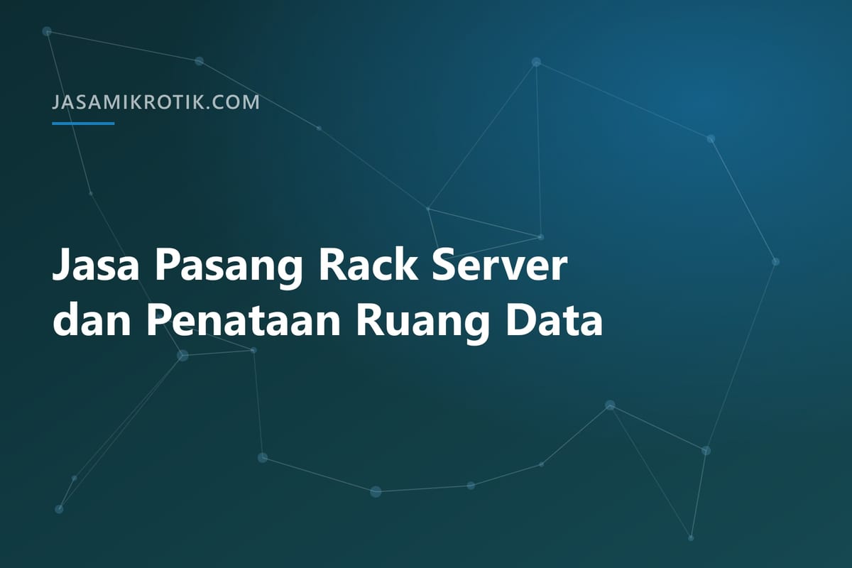 Jasa Pasang Rack Server dan Penataan Ruang Data